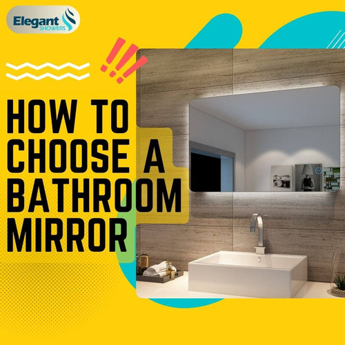 How Do You Choose A Bathroom Mirror?
