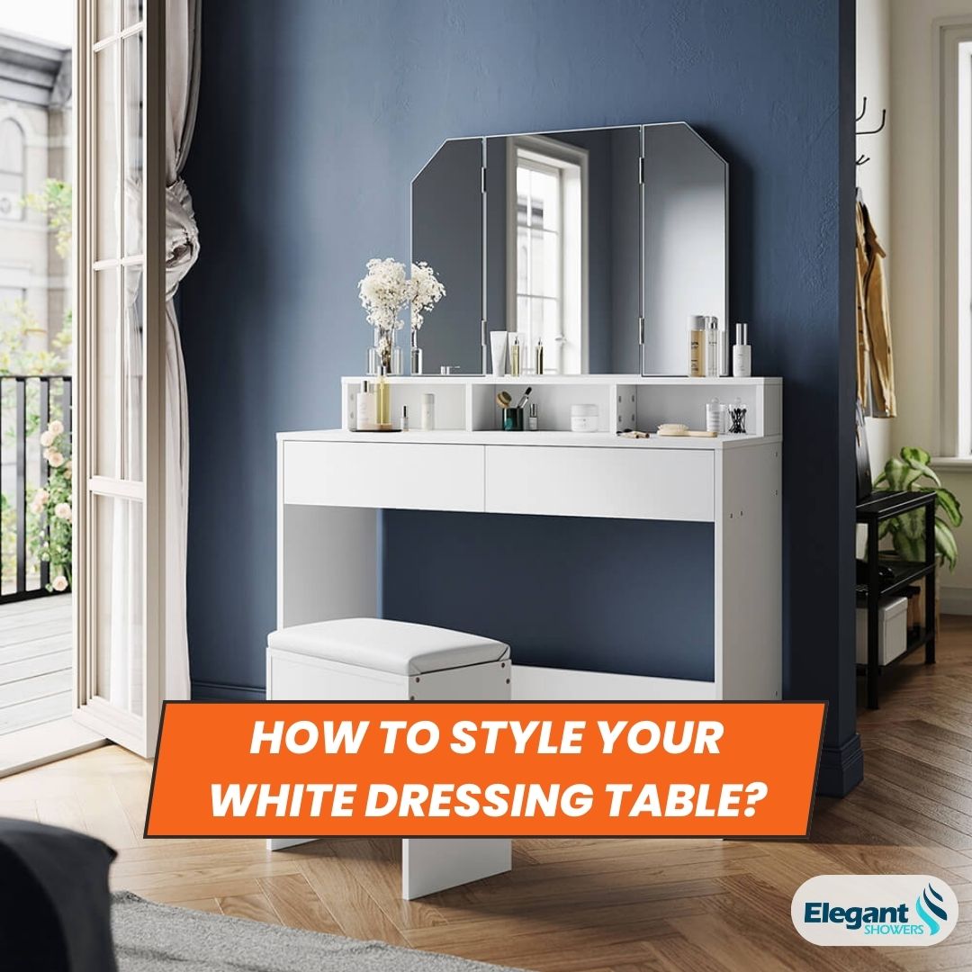 How to Style Your White Dressing Table? (6 Ways) How to Style Your White Dressing Table? (6 Ways)