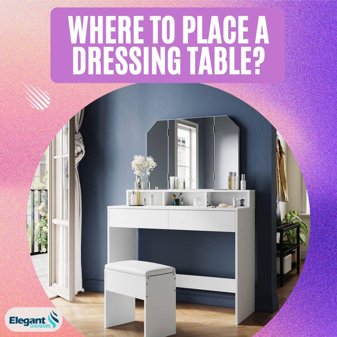 best design for dressing table Top 8 Latest Dressing Table Designs in India 2026