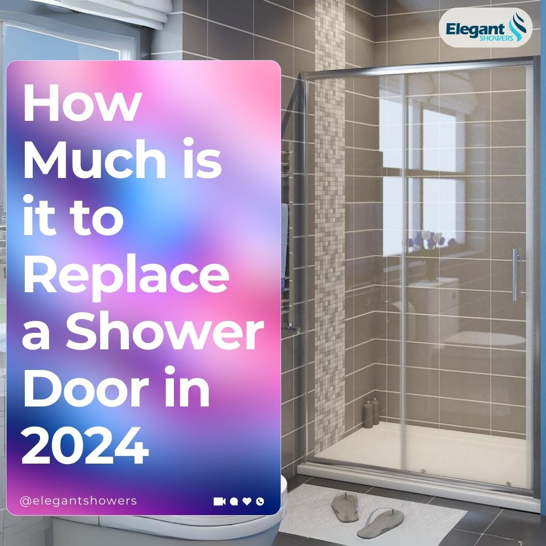 How Much is it to Replace a Shower Door in 2024