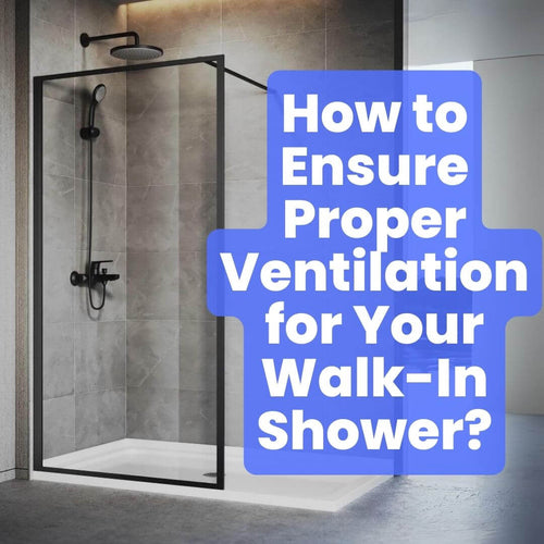 WalkIn Shower Ventilation Protect Health & Home from Humidity!