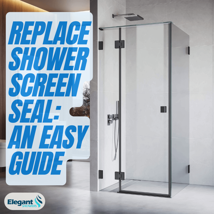 Replace Shower Screen Seal An Easy Guide