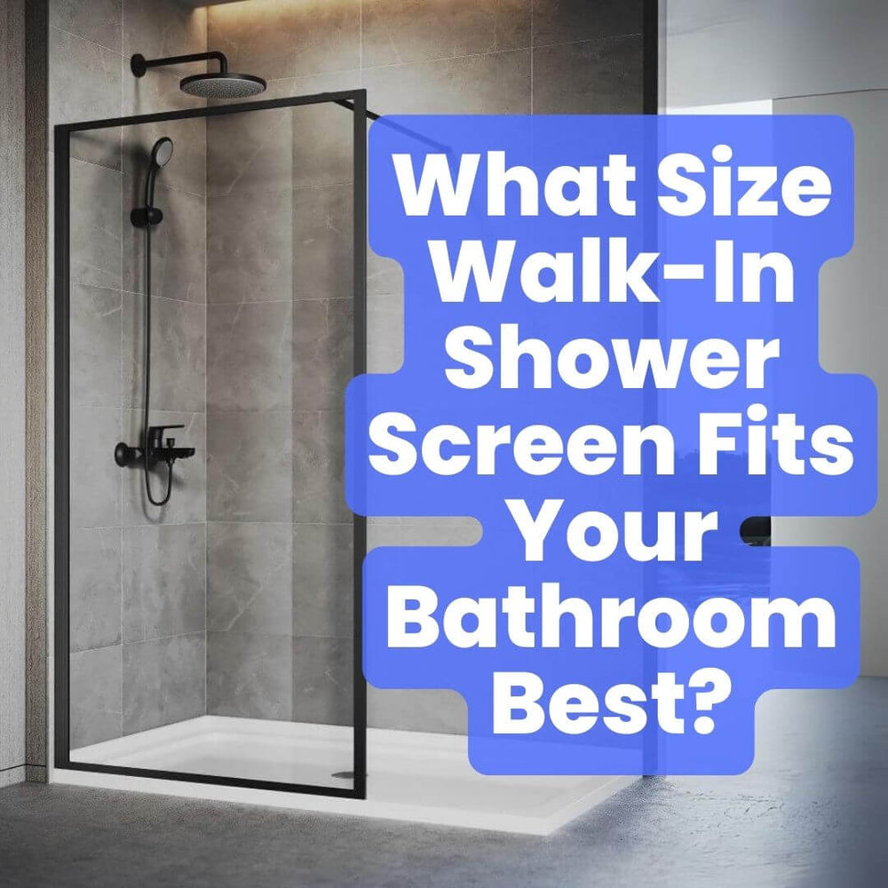Walk-In Shower Screen Sizes: Find Your Ideal Match Today!